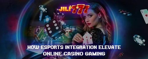 How eSports Integration Elevate Online Casino Gaming